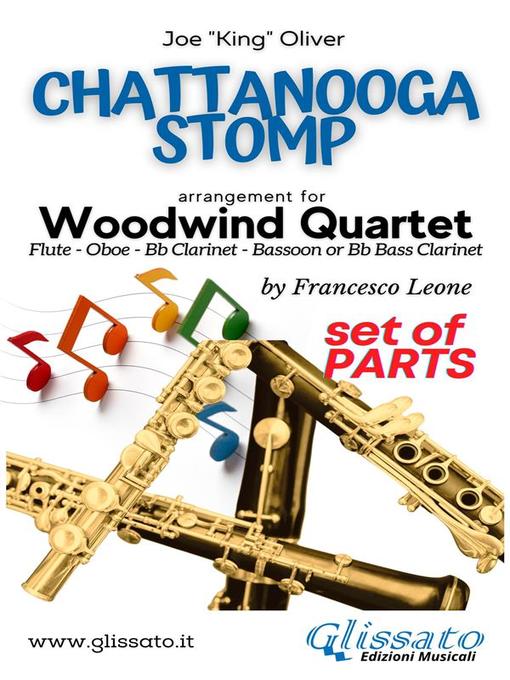 Title details for Woodwind Quartet sheet music--Chattanooga Stomp (parts) by Joe "King" Oliver - Available